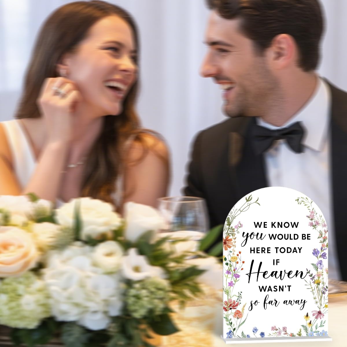 Acrylic Wedding Signs, Bridal Shower Decorations, Modern Arched Round Top Acrylic Table Top Sign with Holder for Wedding Reception Party Dinner - We Know You Would be Here Today (White Wildflowers)